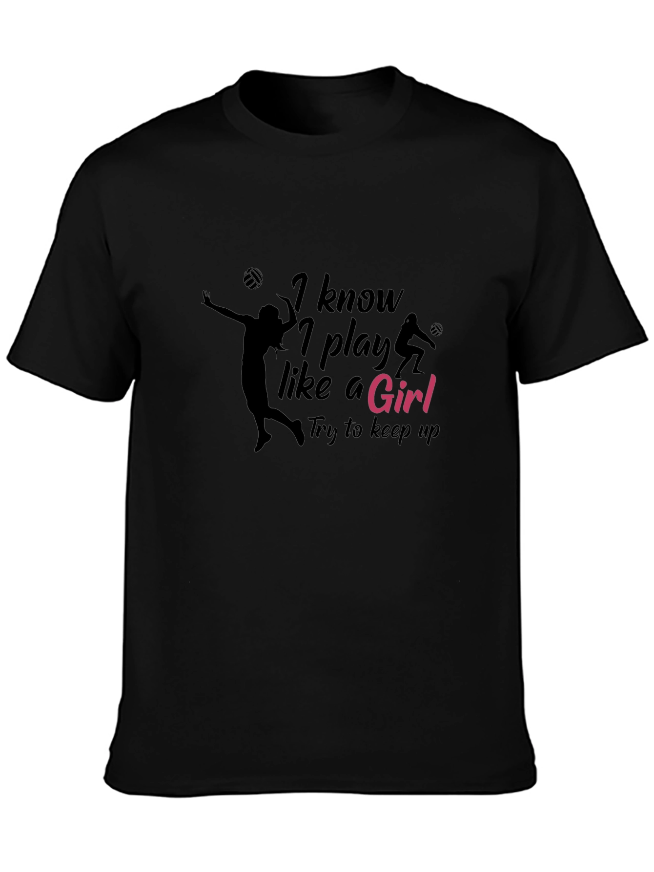 I Know I Play Like A Girl T-Shirt
