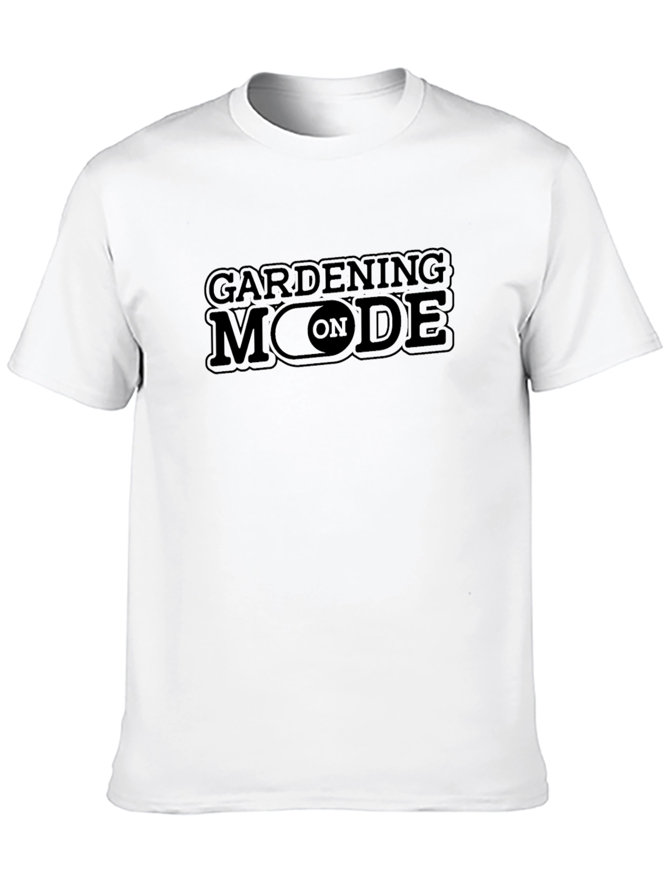 Gardening Mode On - Graphic T-Shirt