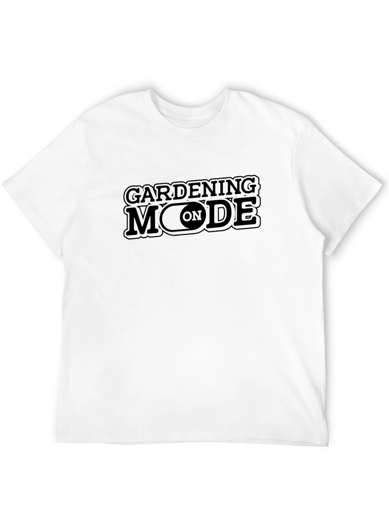Gardening Mode On - Graphic T-Shirt