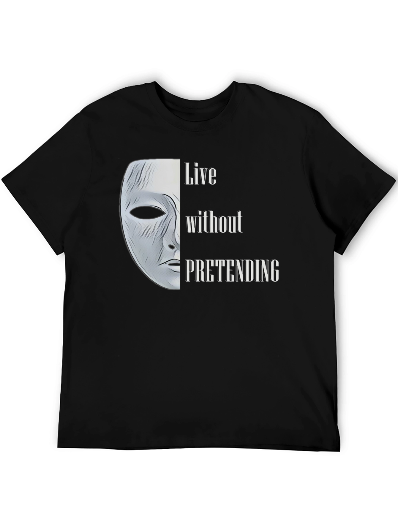Live Without Pretending T-Shirt