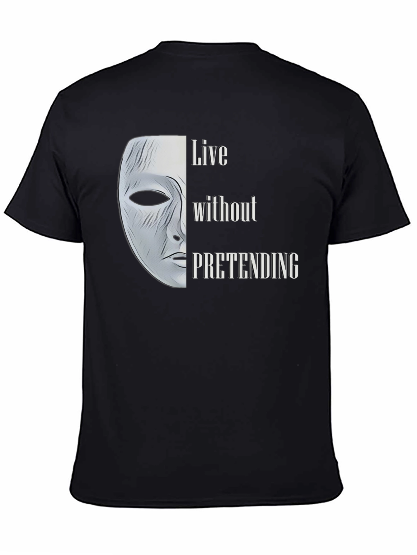 Live Without Pretending T-Shirt