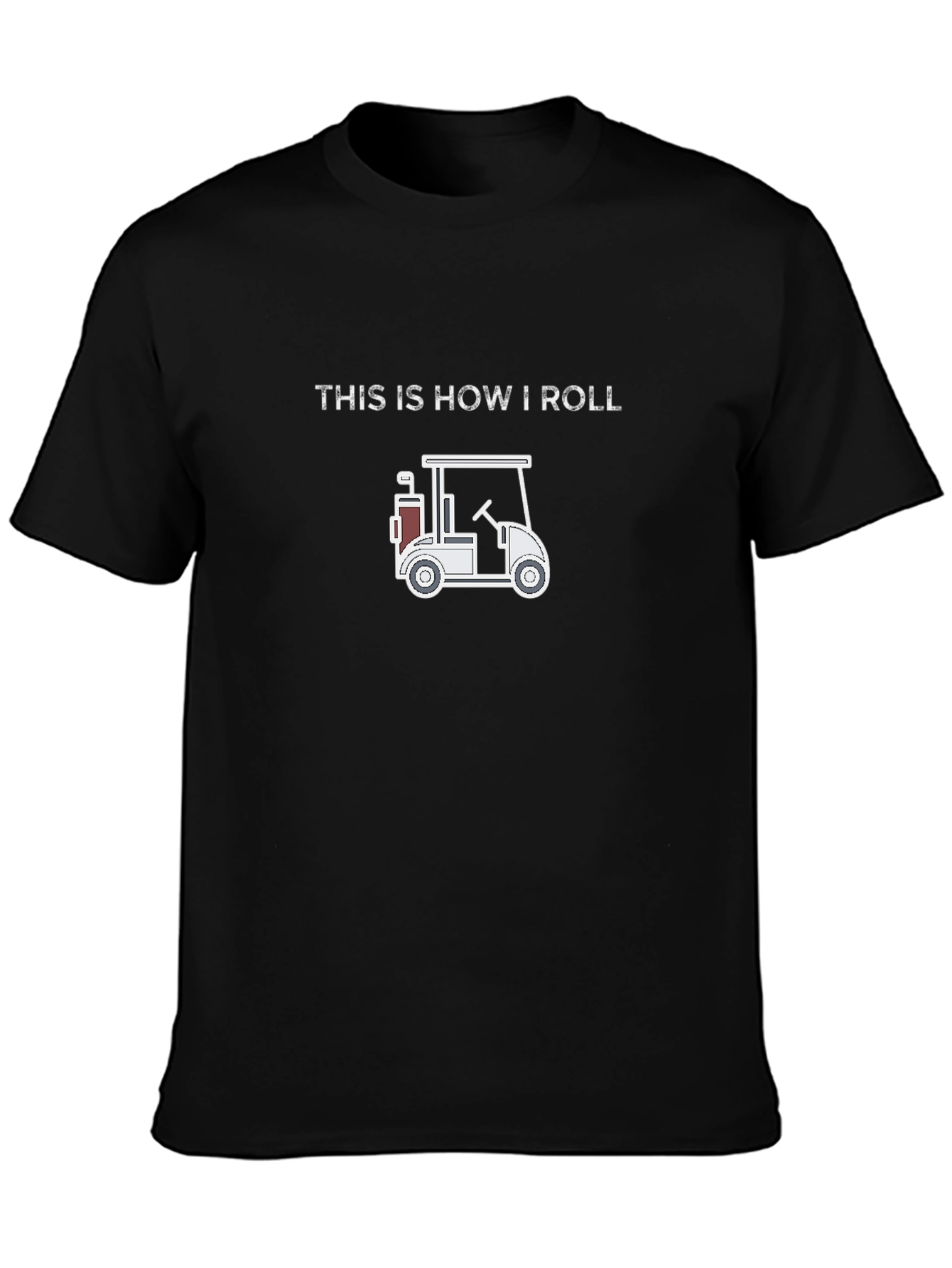 This is How I Roll Golf Cart T-Shirt