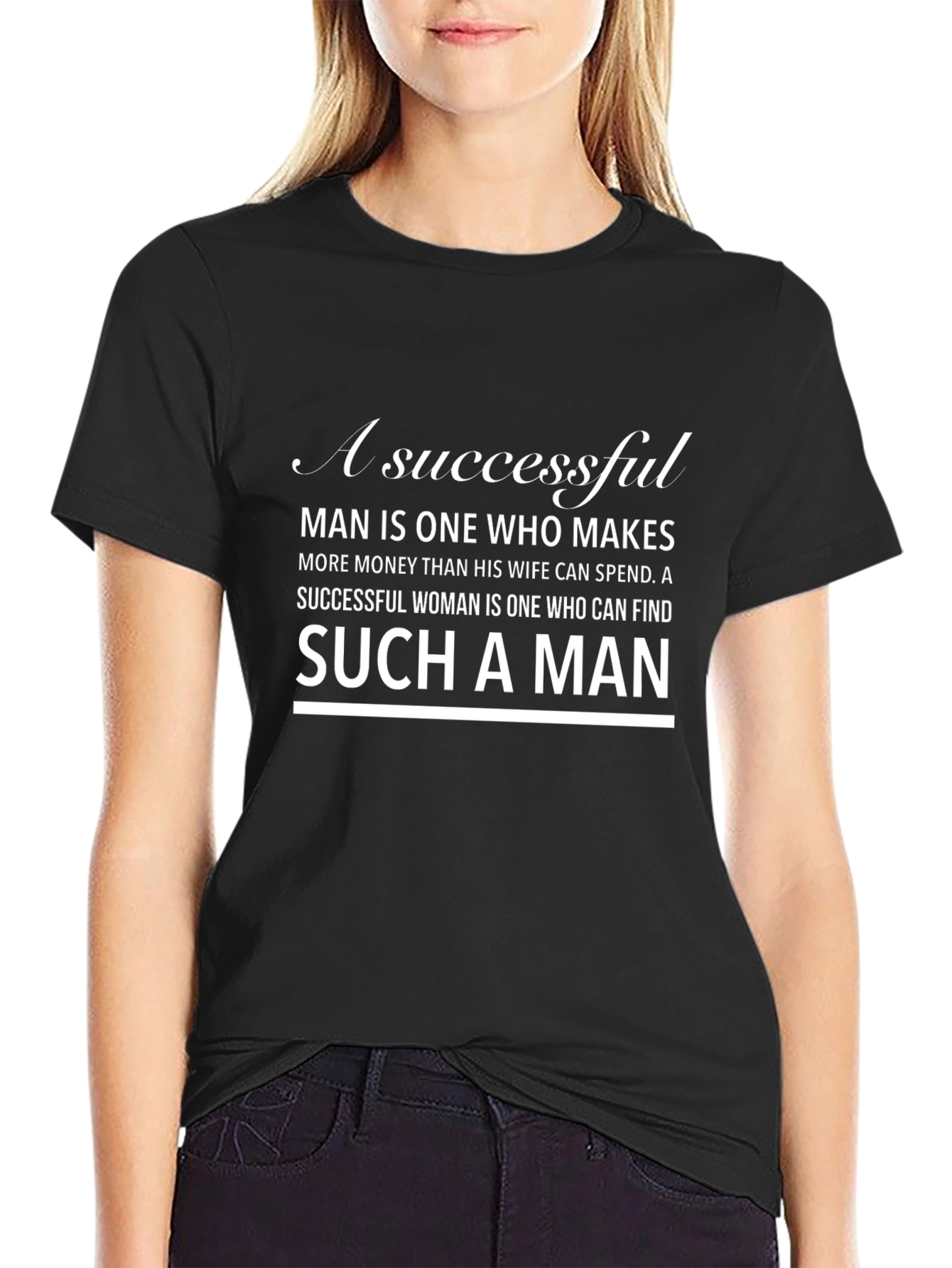 Successful Man T-Shirt: Makes More Than Wife