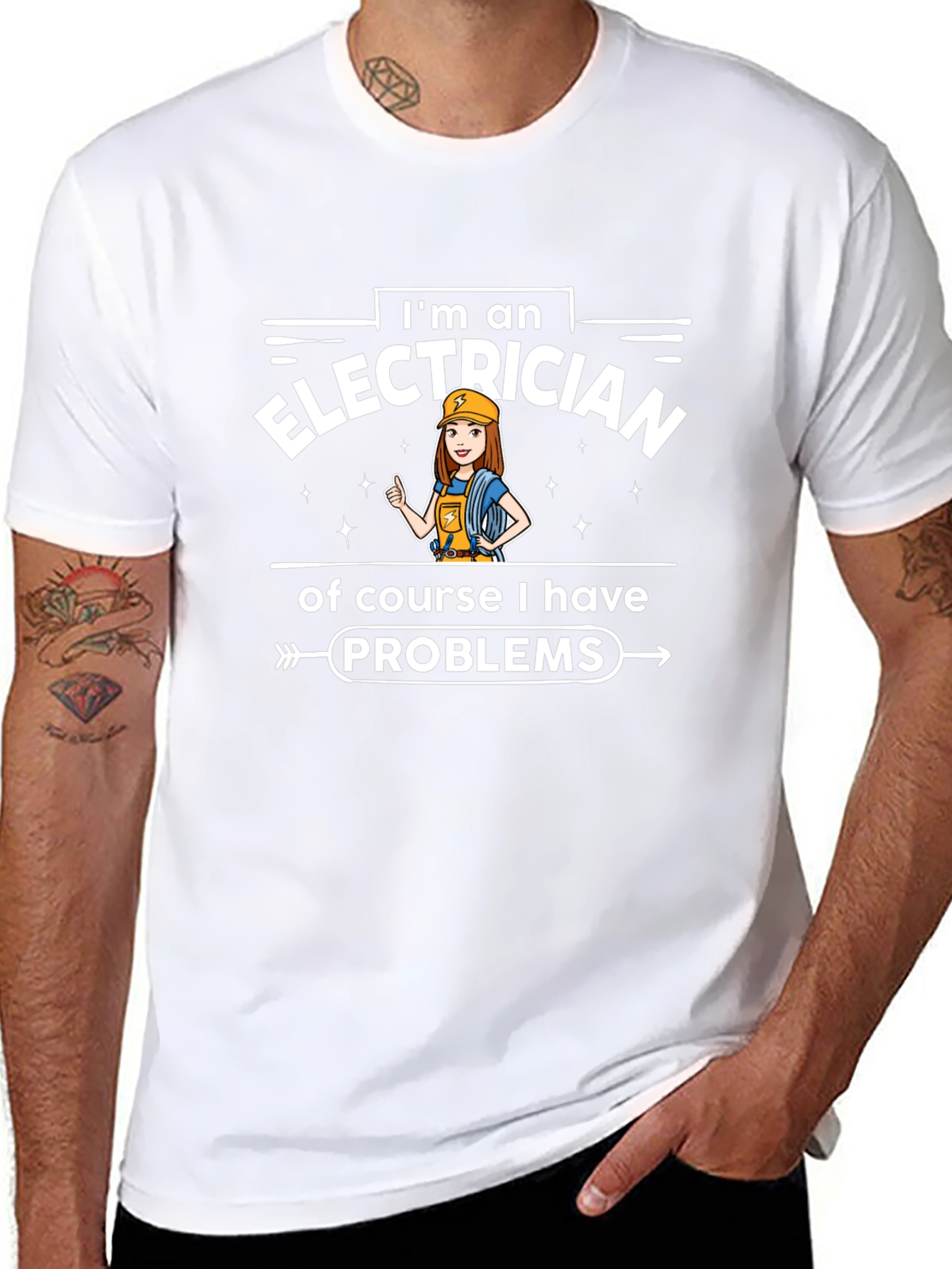 Electrician T-Shirt - Im an Electrician Problems Tee
