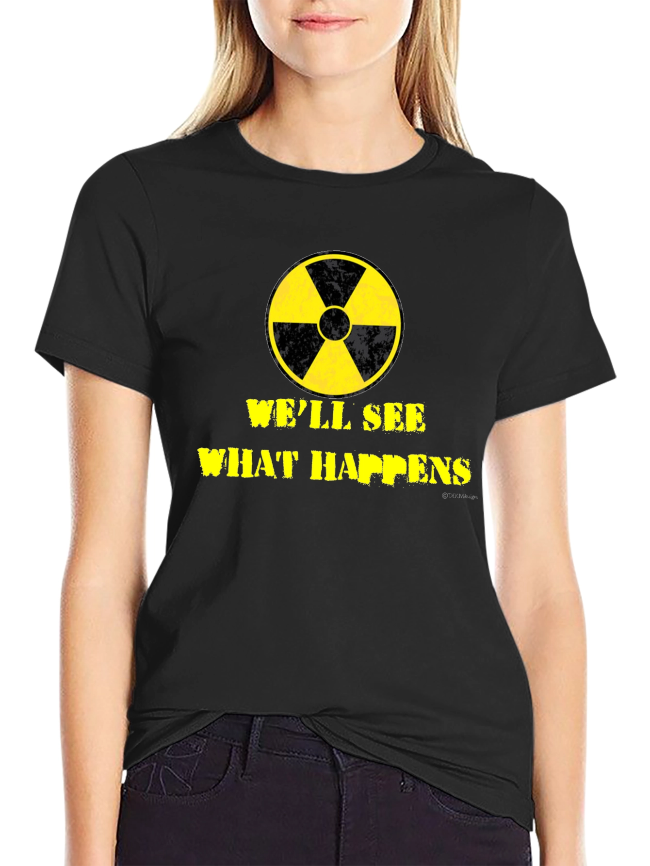 Well See What Happens Nuclear T-Shirt