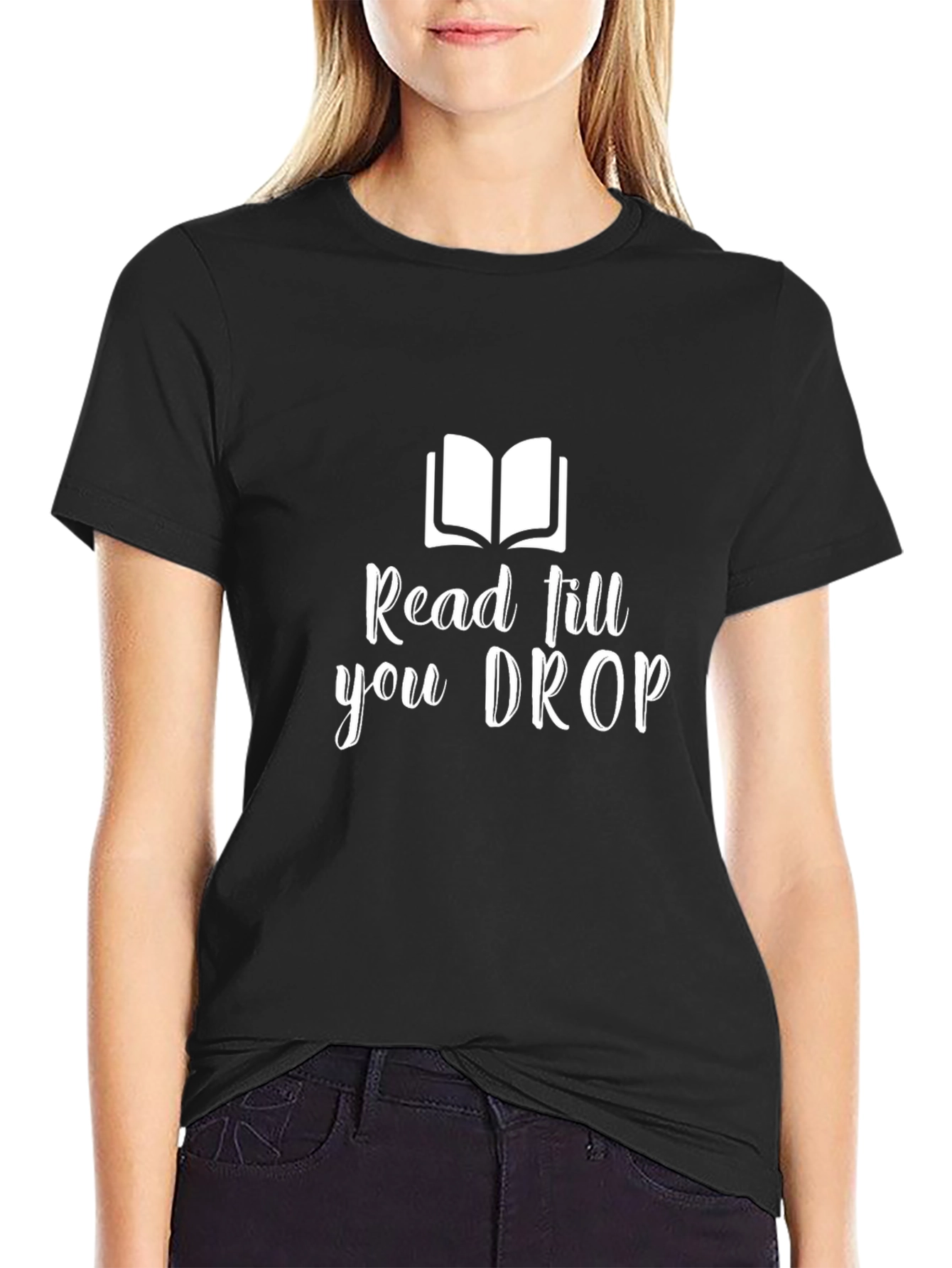 Read Till You Drop T-Shirt - Book Lover Tee