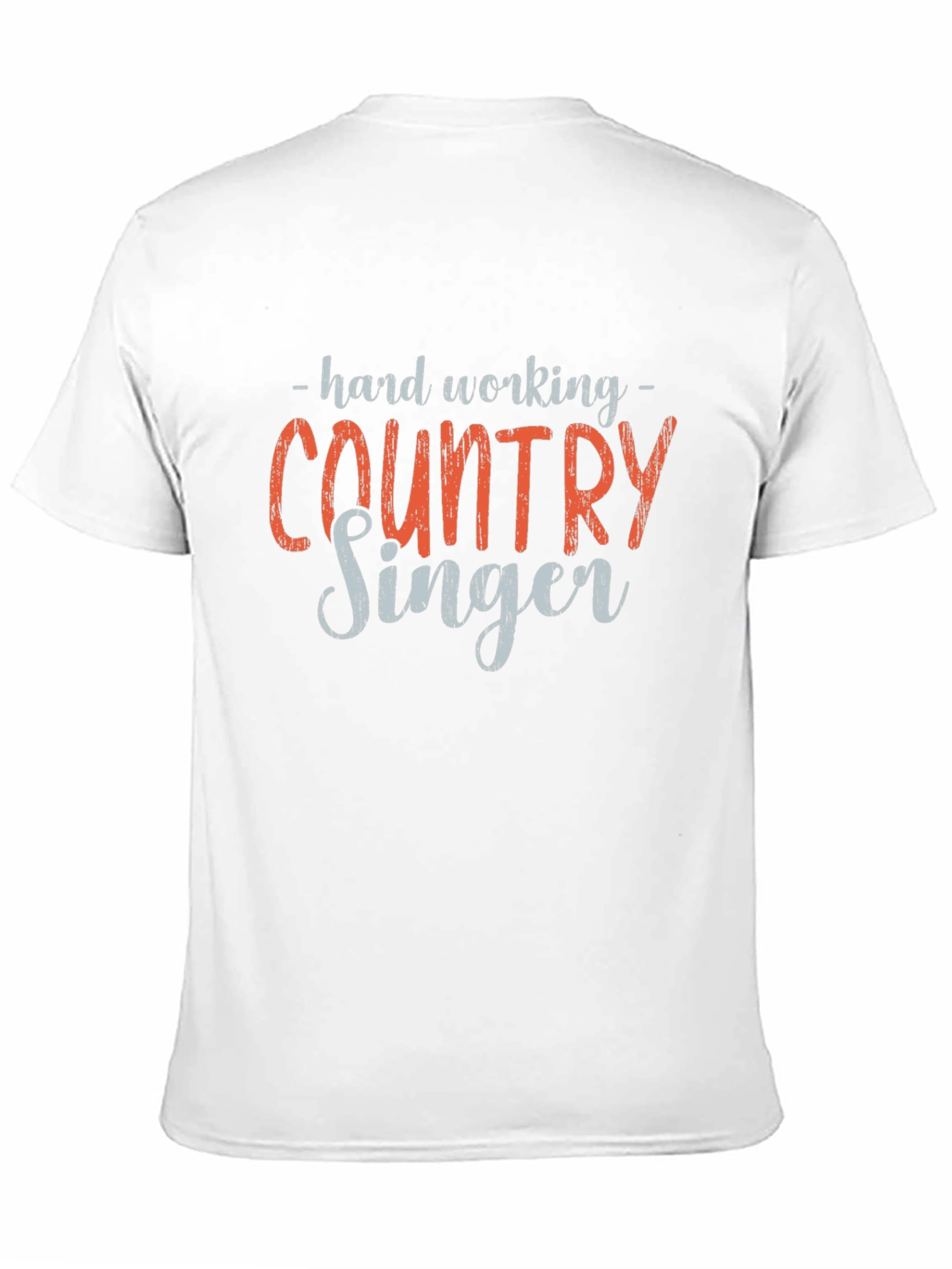 Hard Working Country Singer T-Shirt