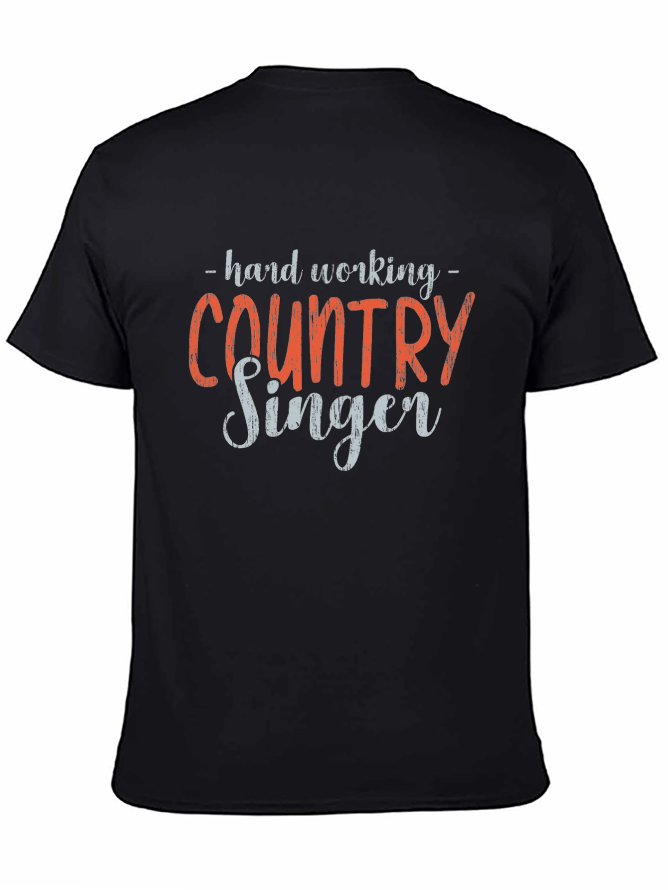 Hard Working Country Singer T-Shirt