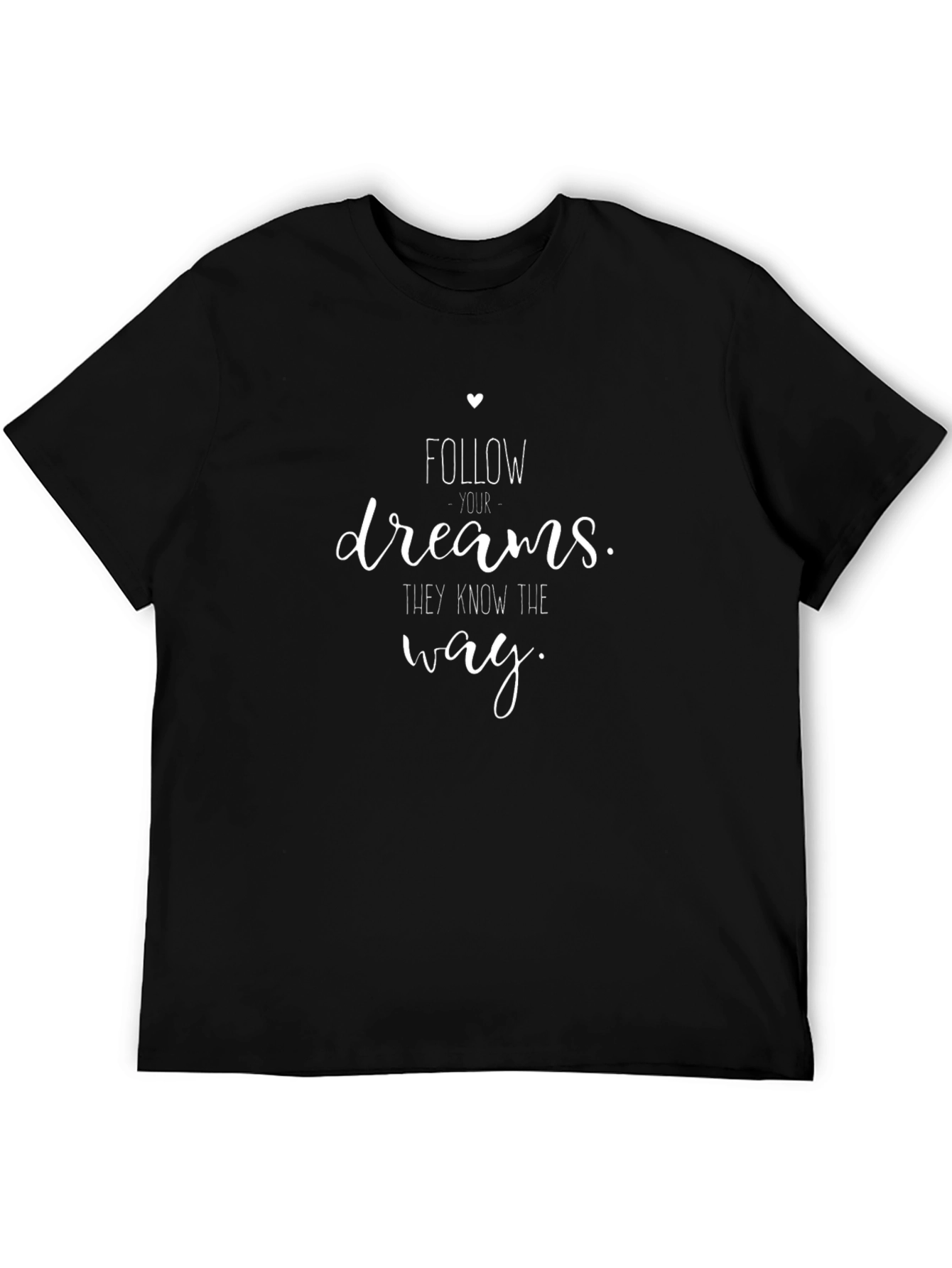 Follow Your Dreams Graphic Tee - Inspirational T-Shirt
