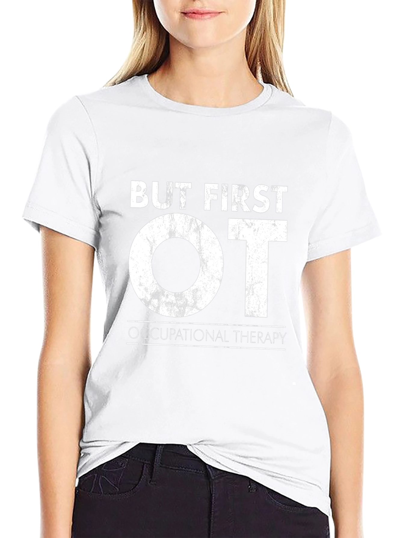 But First OT T-Shirt - Occupational Therapy Tee