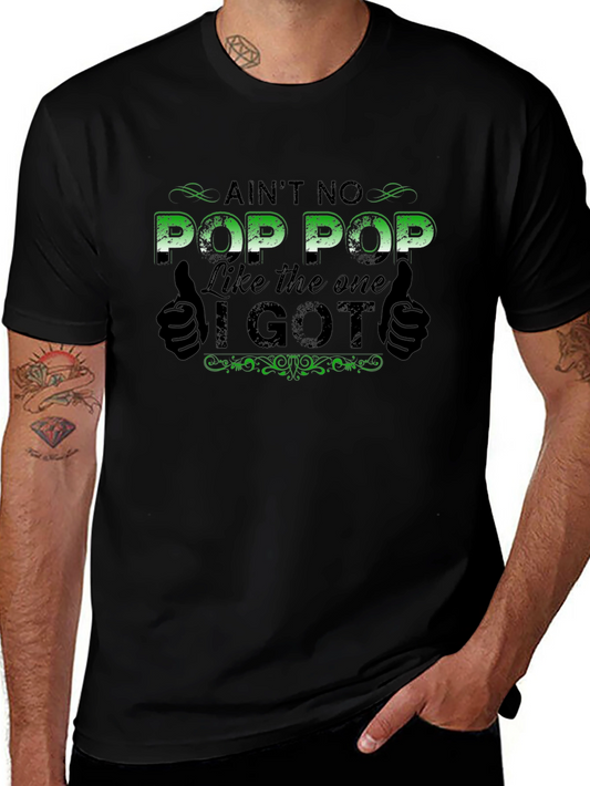 Aint No Pop Pop Like the One I Got Black T-Shirt