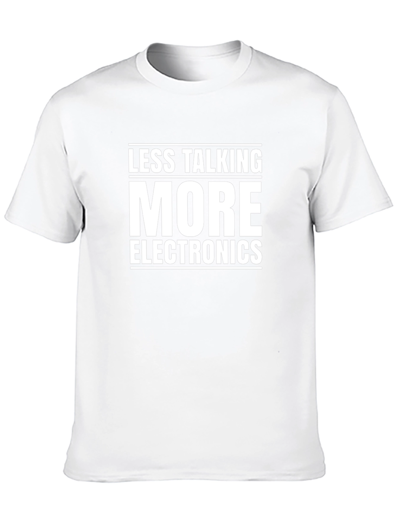 Less Talking More Electronics Graphic T-Shirt