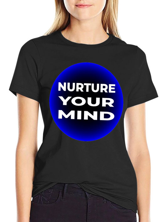 Nurture Your Mind T-Shirt - Black Graphic Tee