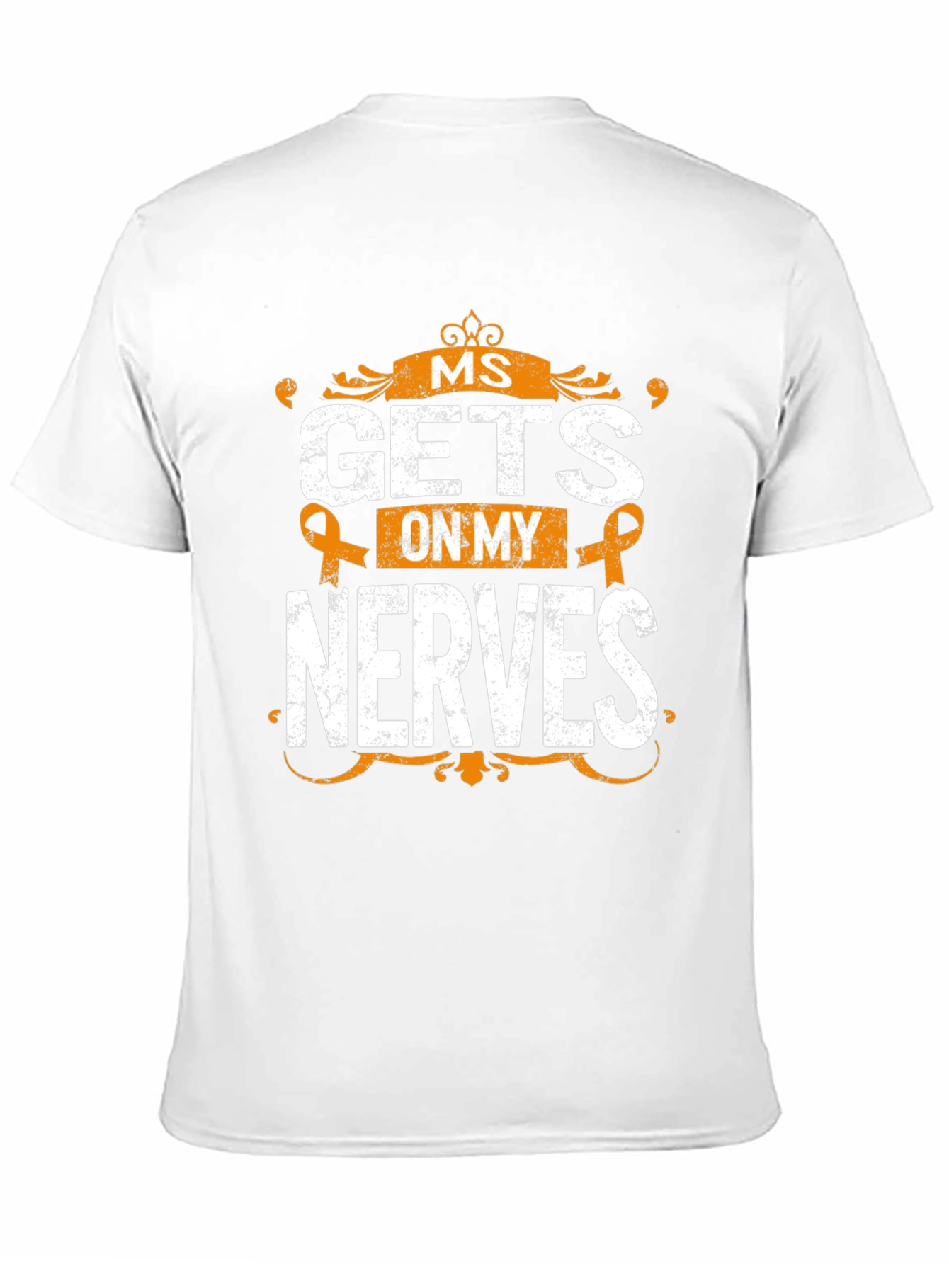 MS Awareness T-Shirt - Gets On My Nerves