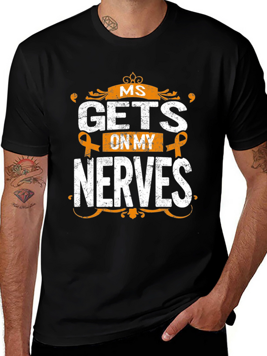MS Awareness T-Shirt - Gets On My Nerves