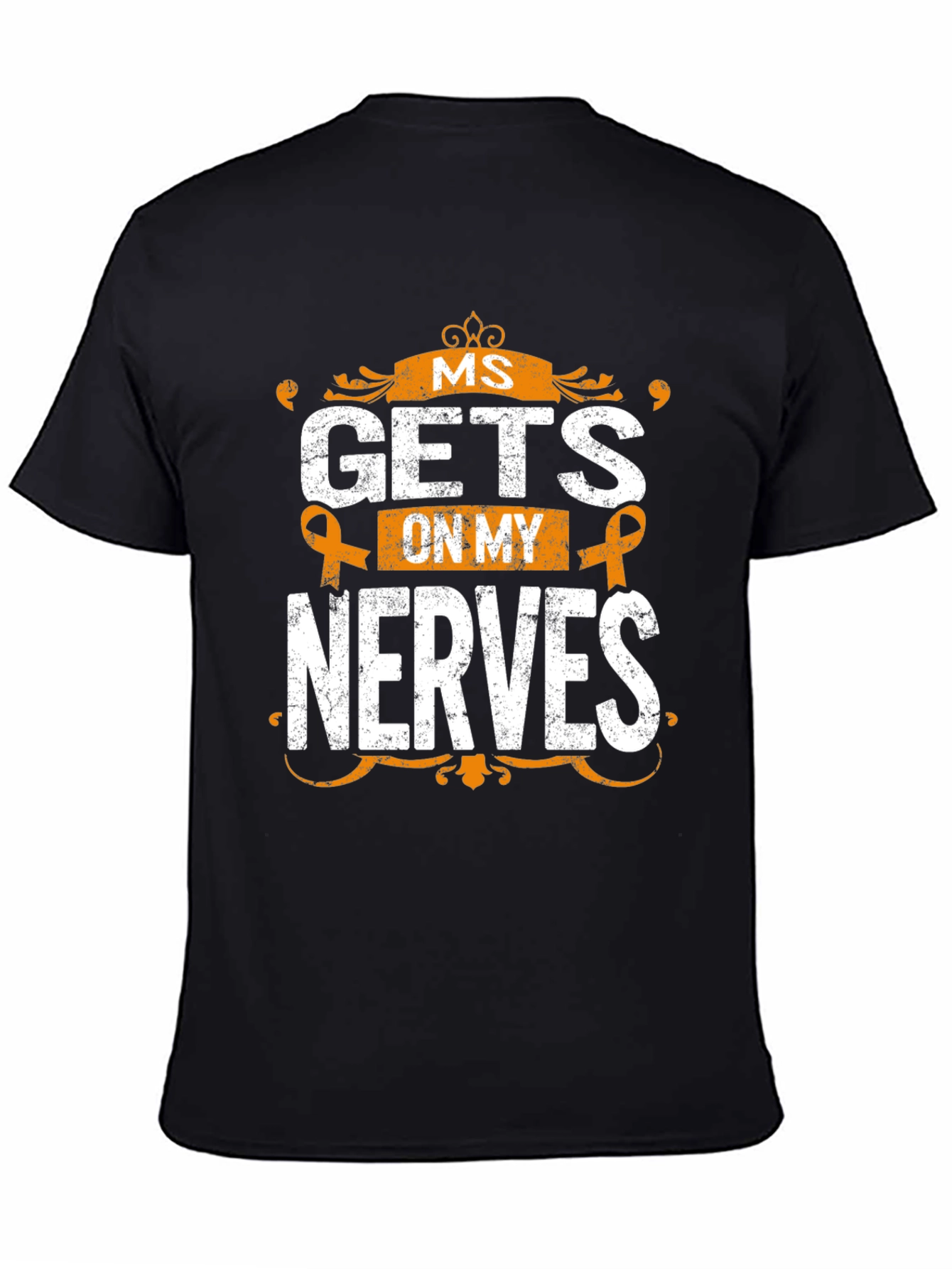 MS Awareness T-Shirt - Gets On My Nerves