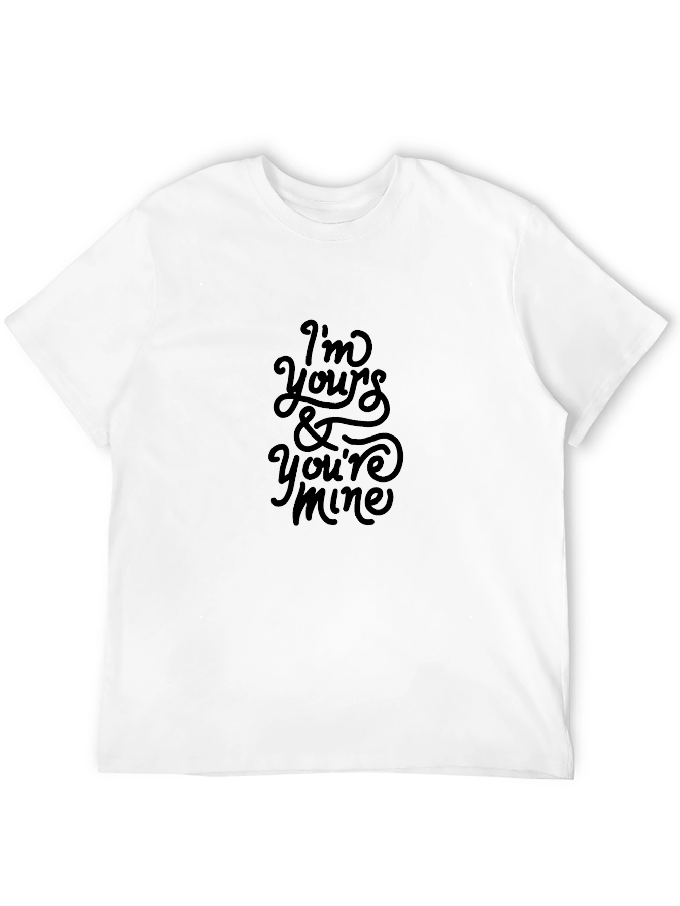 Im Yours & Youre Mine Black Tee