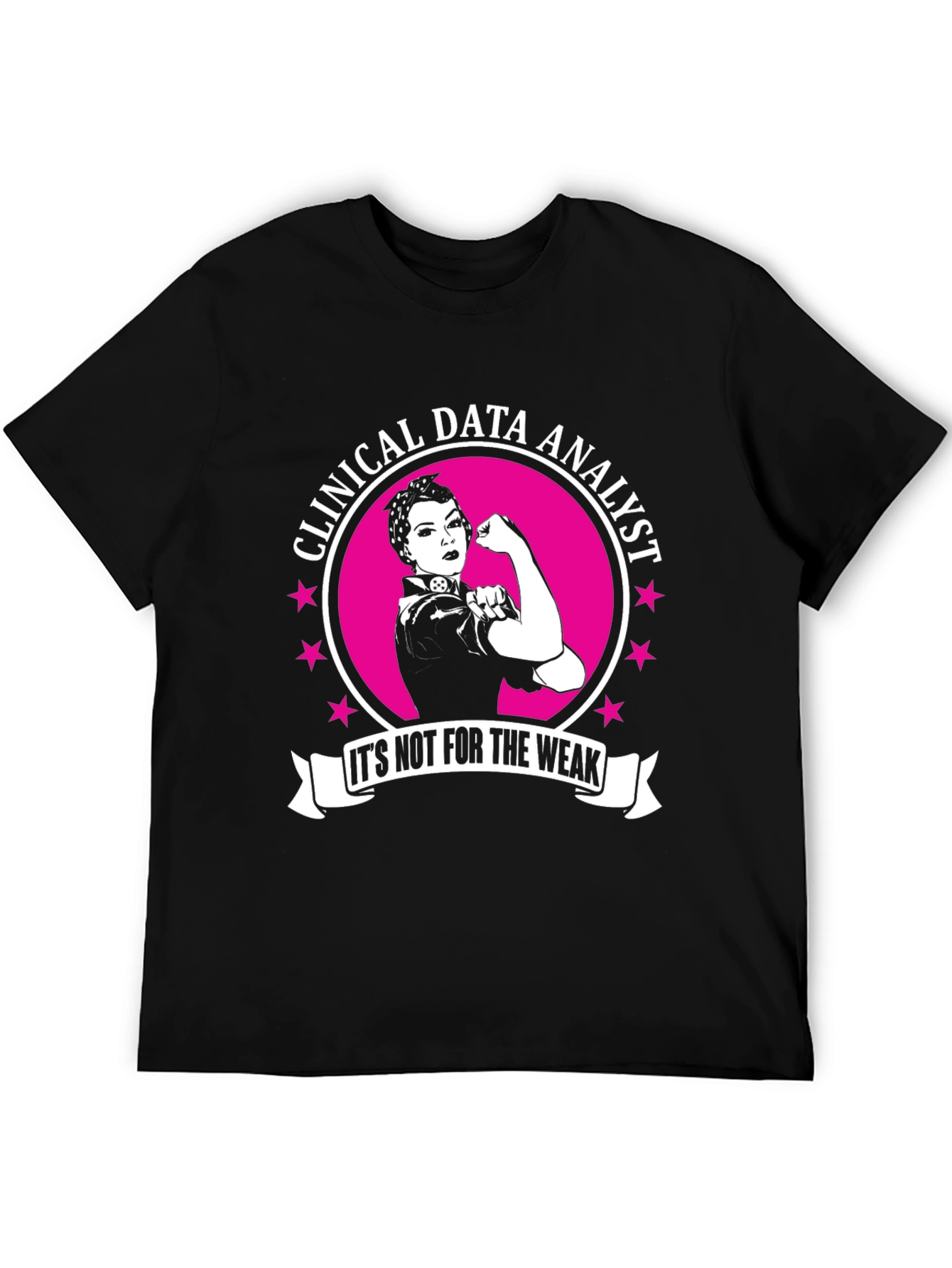 Clinical Data Analyst Rosie the Riveter T-Shirt