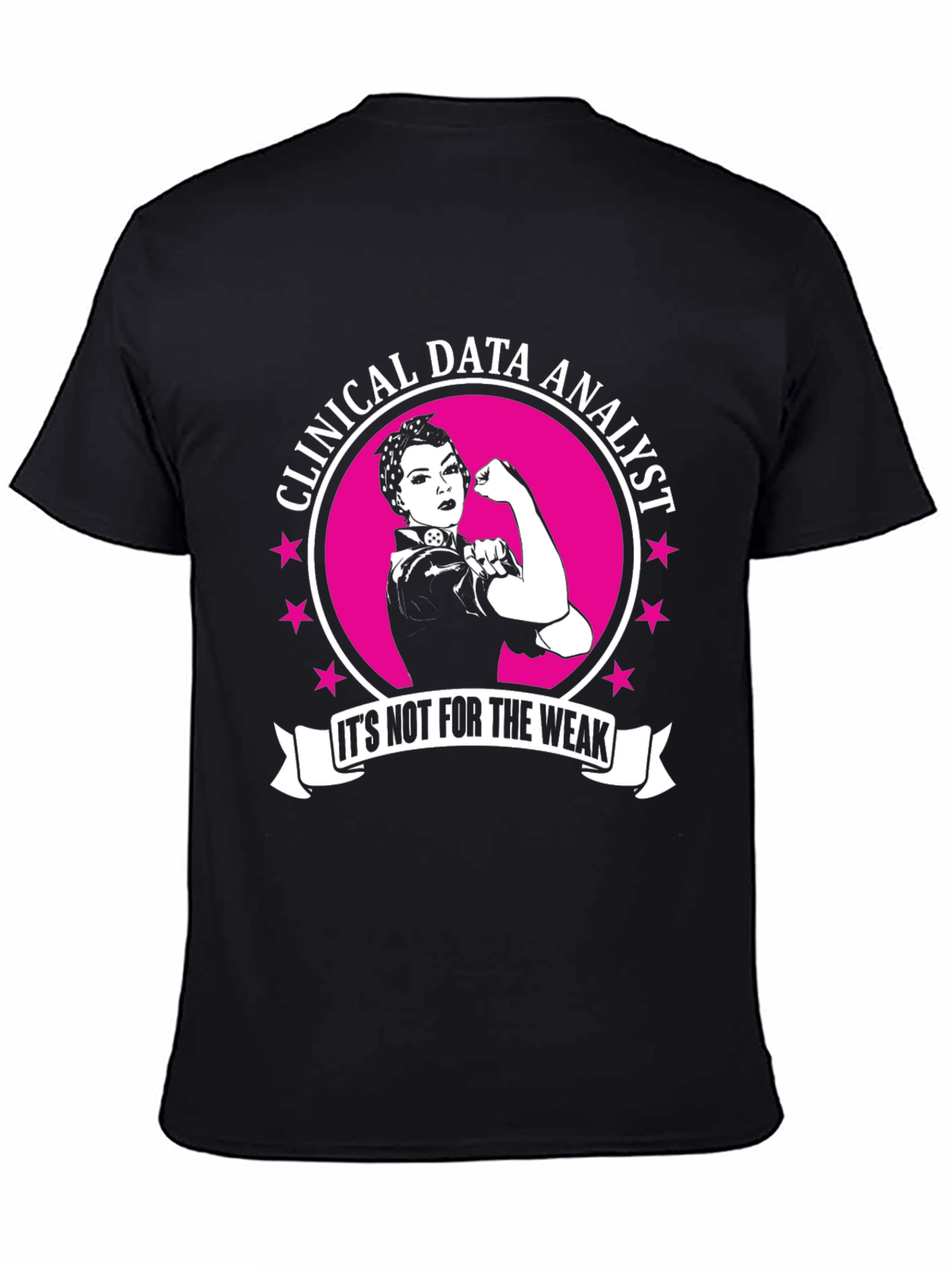 Clinical Data Analyst Rosie the Riveter T-Shirt