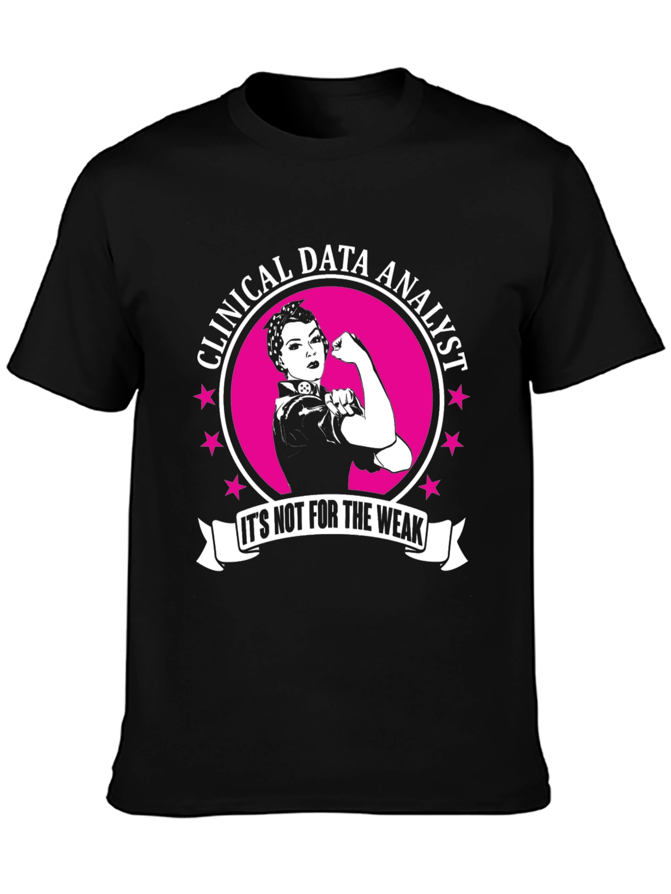 Clinical Data Analyst Rosie the Riveter T-Shirt