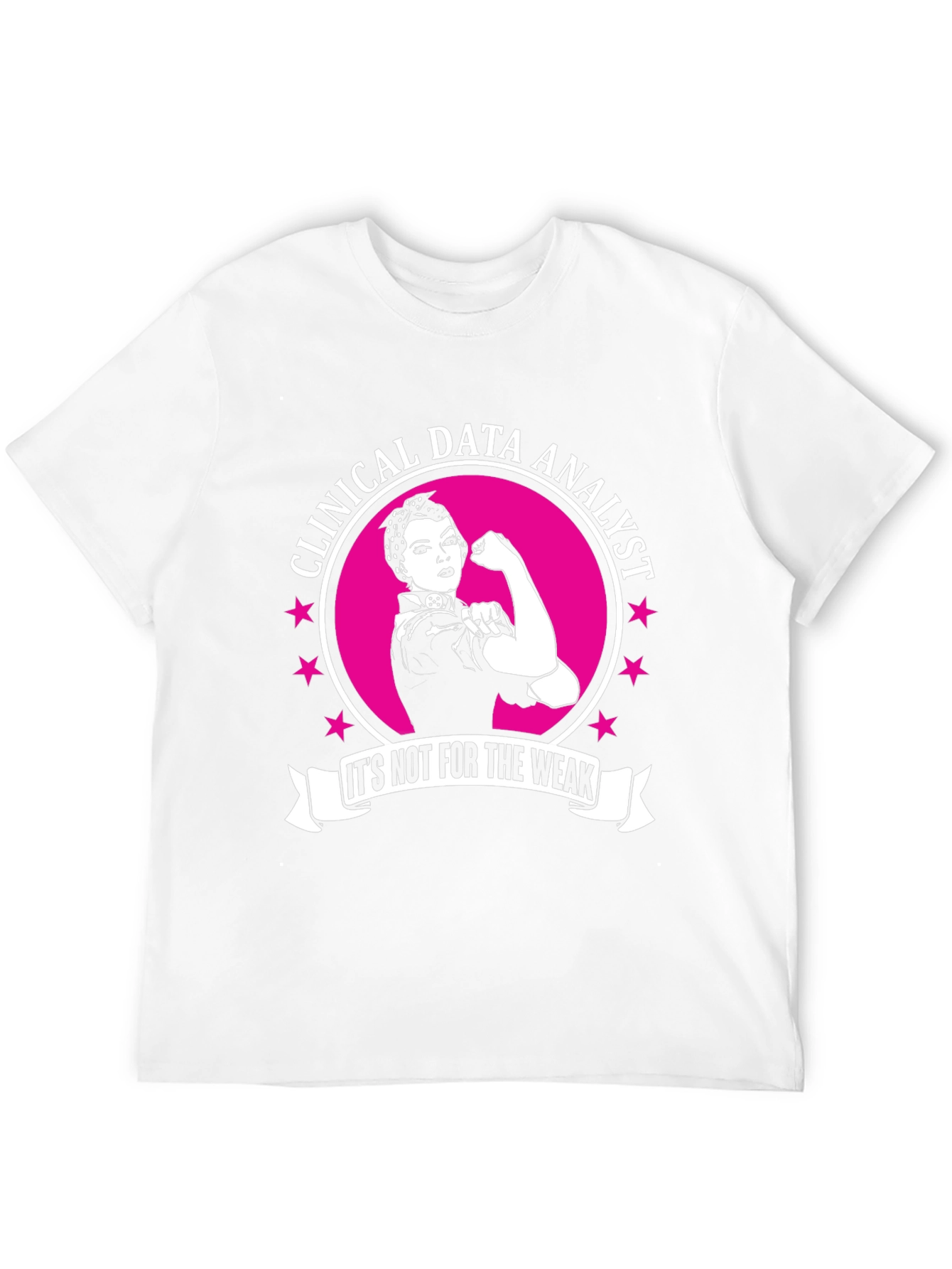 Clinical Data Analyst Rosie the Riveter T-Shirt