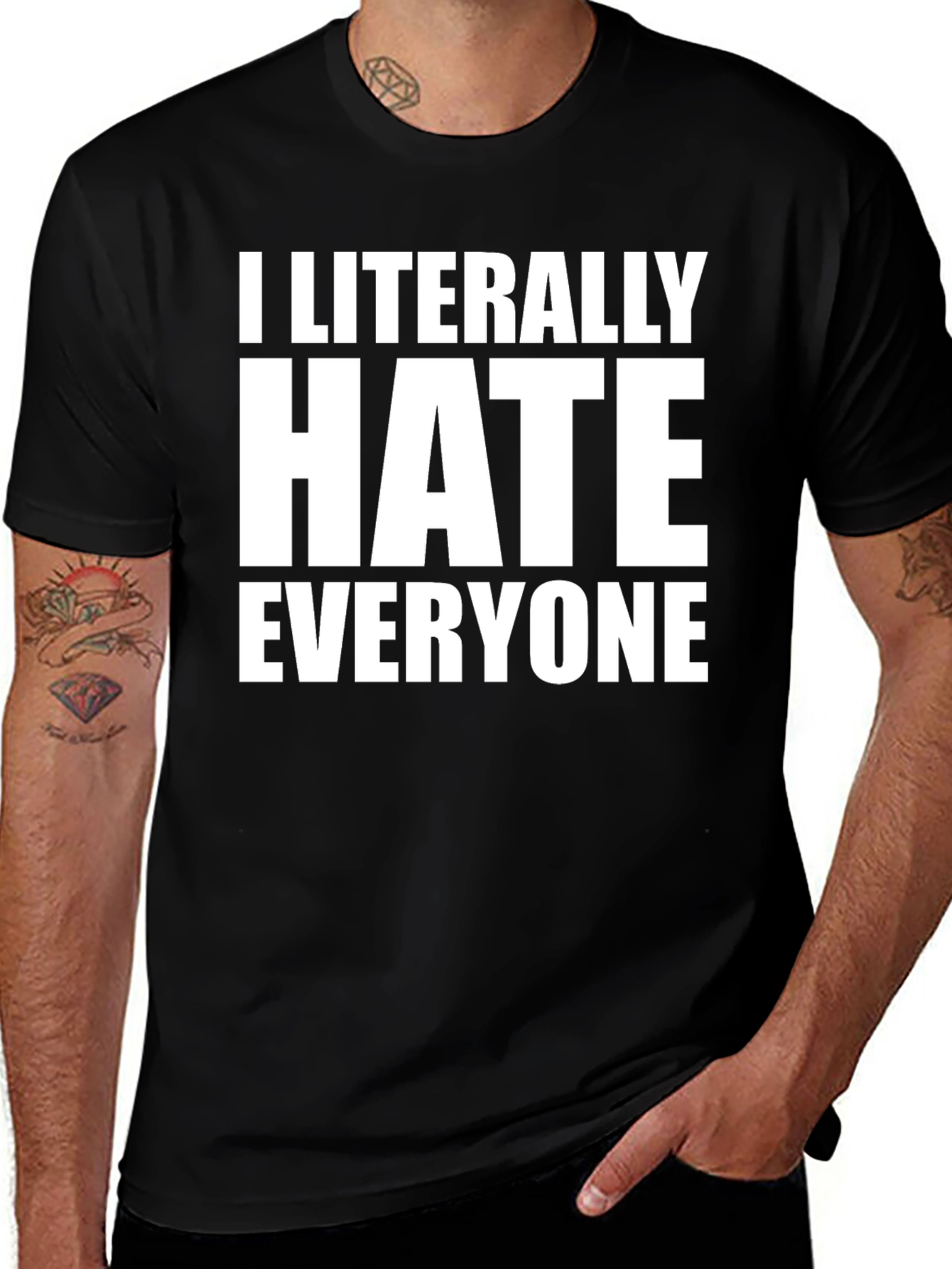 I Literally Hate Everyone Black T-Shirt
