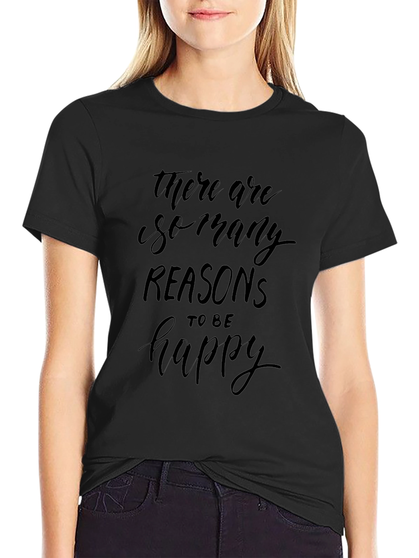 Reasons to Be Happy Graphic T-Shirt - Soft Cotton