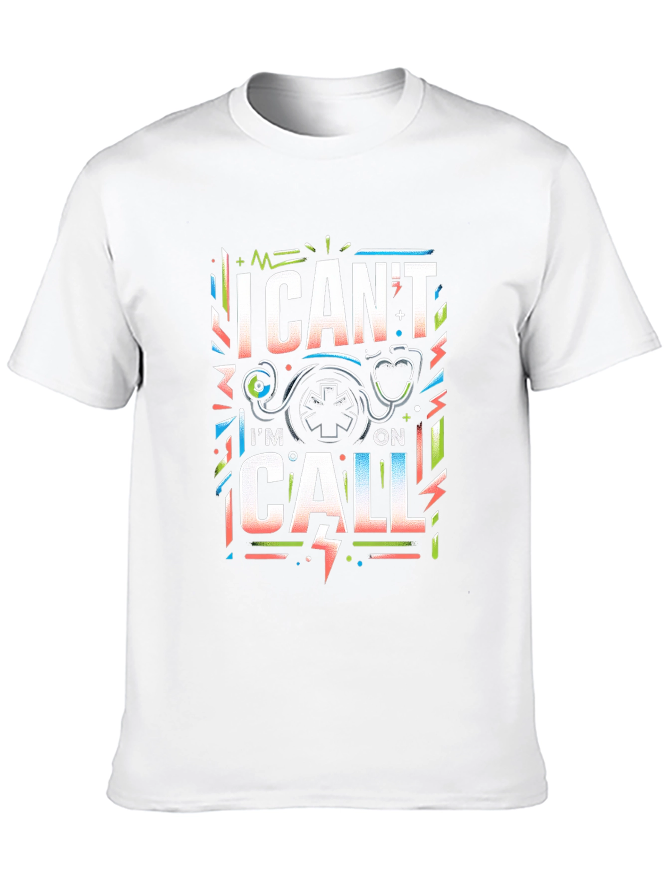 I Cant Im On Call Graphic T-Shirt
