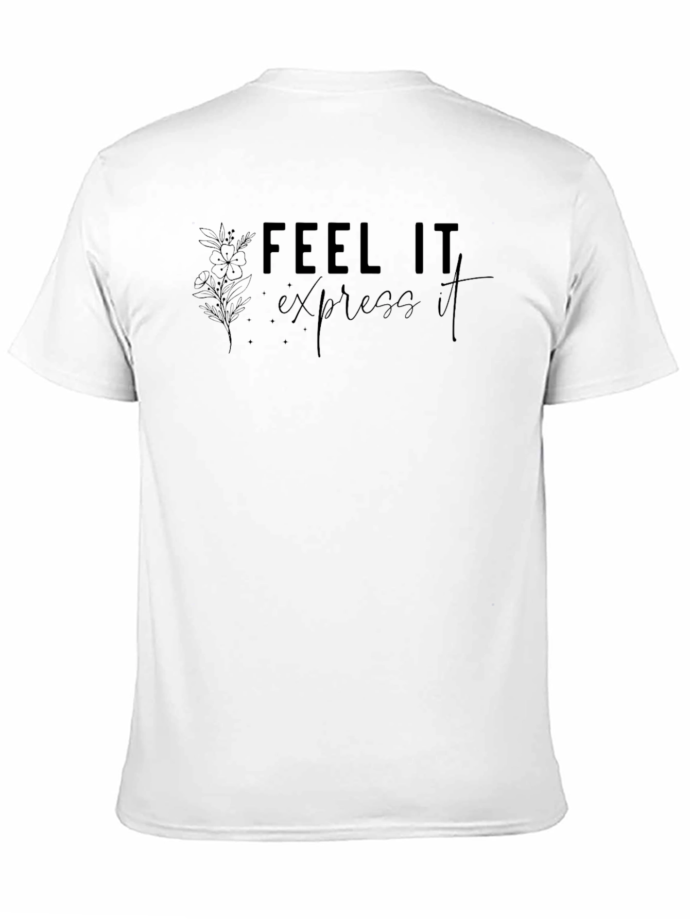 Feel It Express It - Graphic T-Shirt