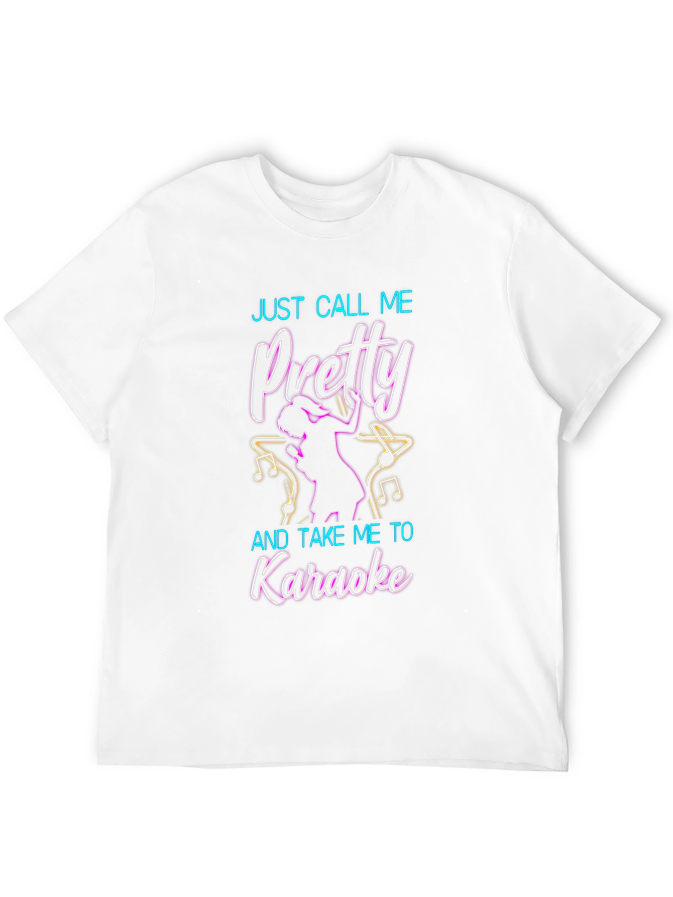 Just Call Me Pretty Karaoke T-Shirt