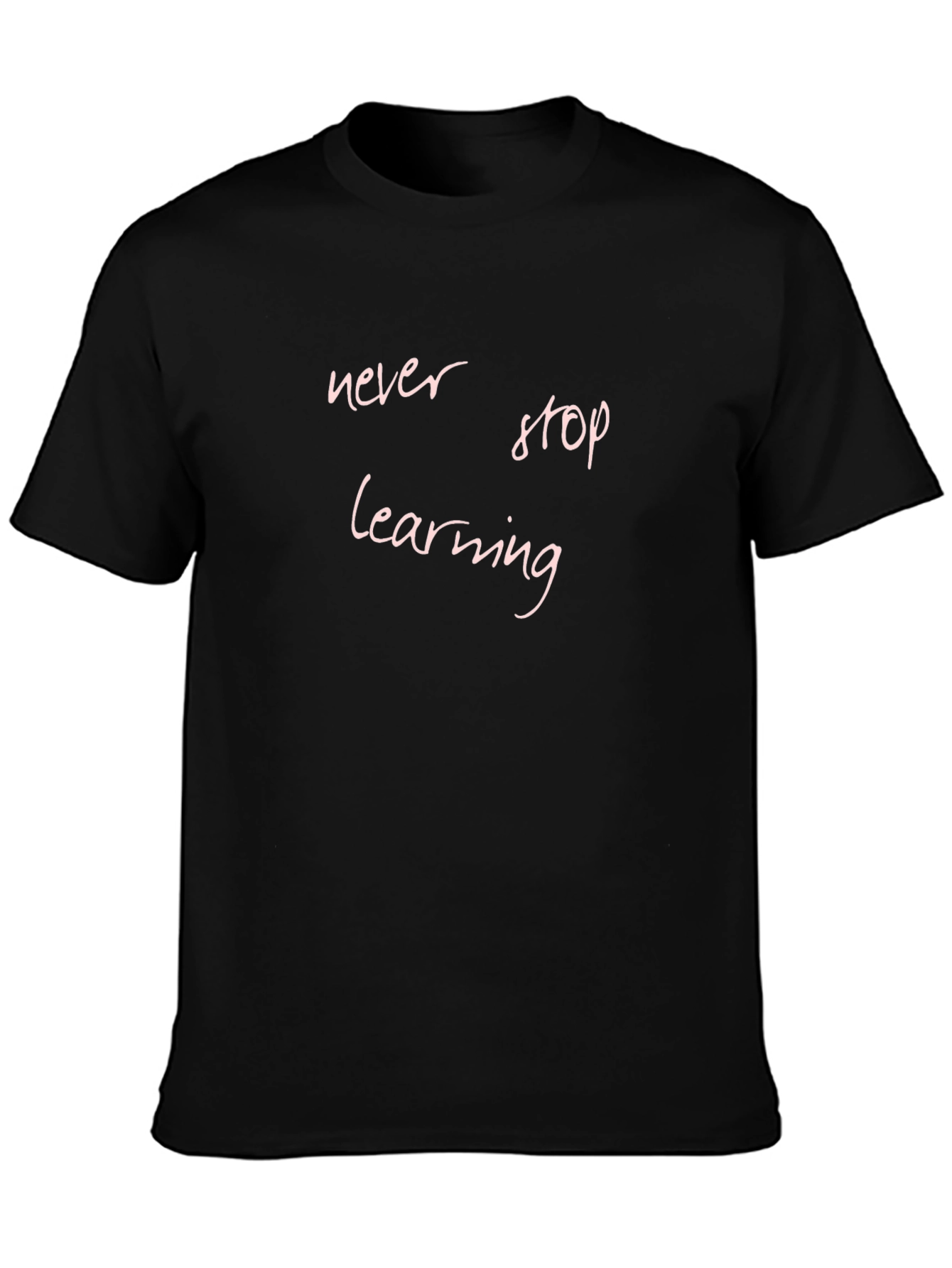 Never Stop Learning Black T-Shirt