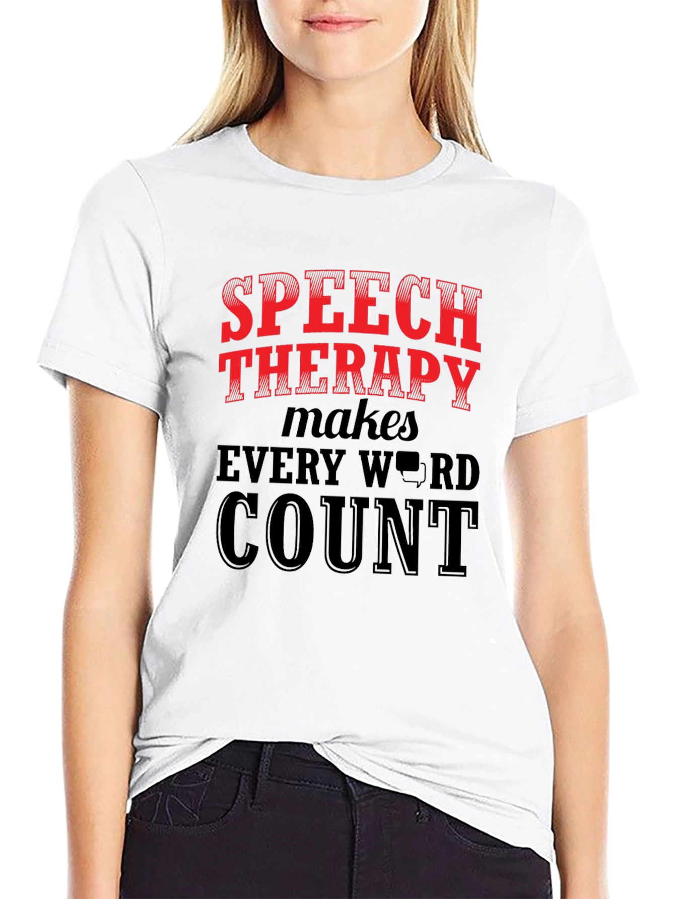Speech Therapy Makes Every Word Count T-Shirt