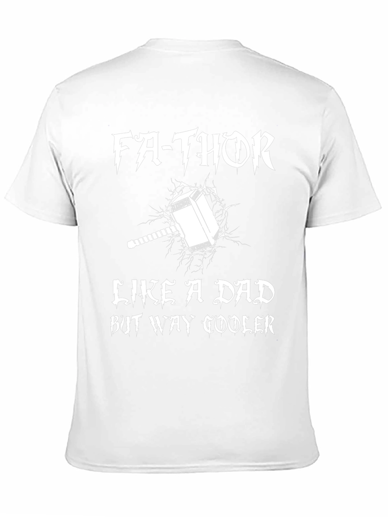 Fa-Thor Like A Dad But Way Cooler T-Shirt