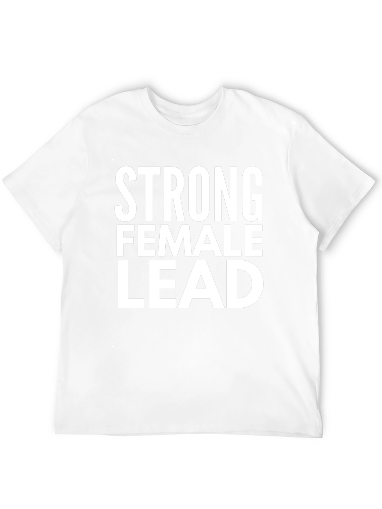 Strong Female Lead T-Shirt - Empowering Statement Tee