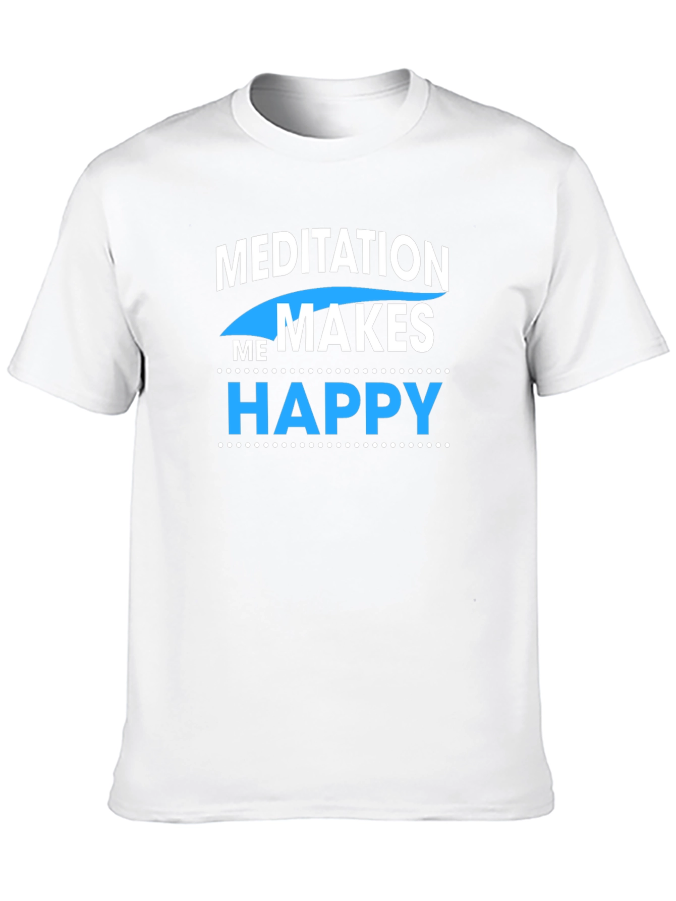 Meditation Makes Me Happy T-Shirt