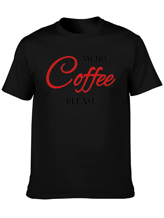 More Coffee Please Black T-Shirt - Graphic Tee
