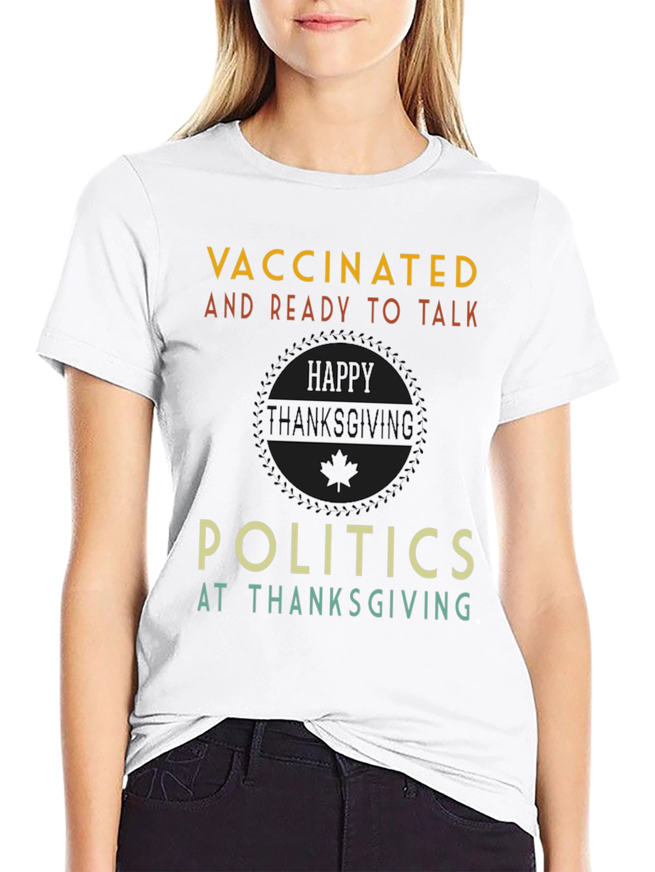 Vaccinated and Ready to Talk Politics Thanksgiving T-Shirt