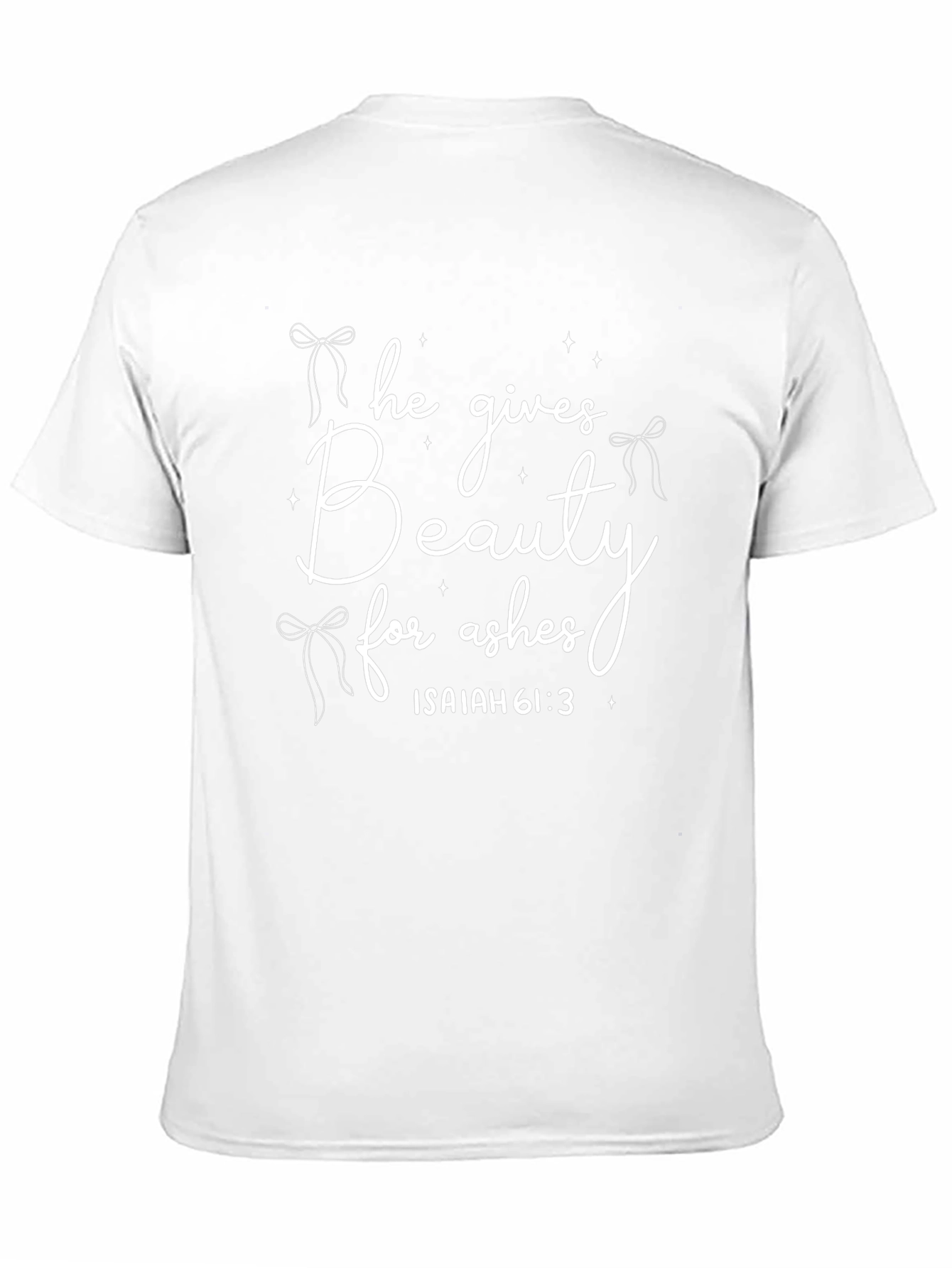 Beauty for Ashes Christian T-Shirt - Isaiah 61:3