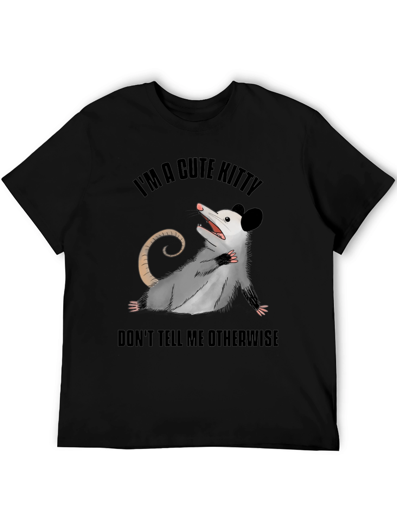 Cute Opossum T-Shirt: Im A Cute Kitty!