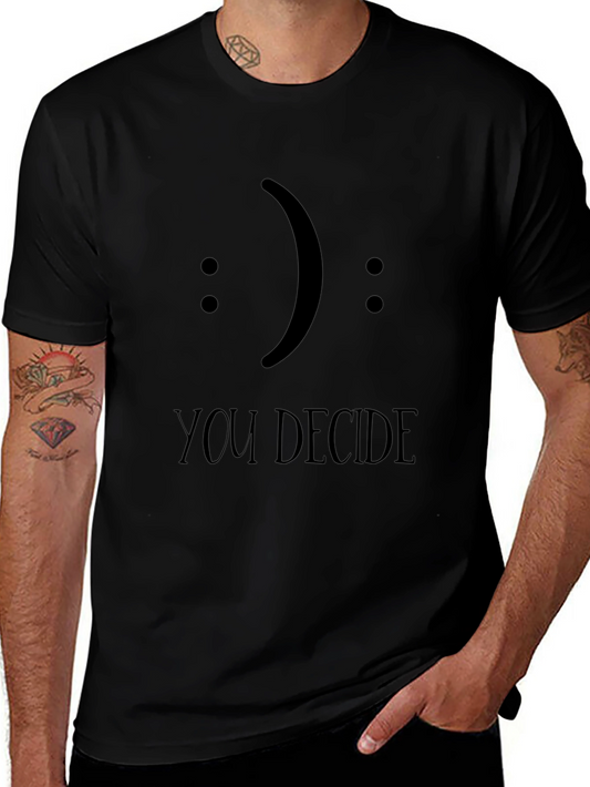 You Decide Graphic Tee - Express Yourself!