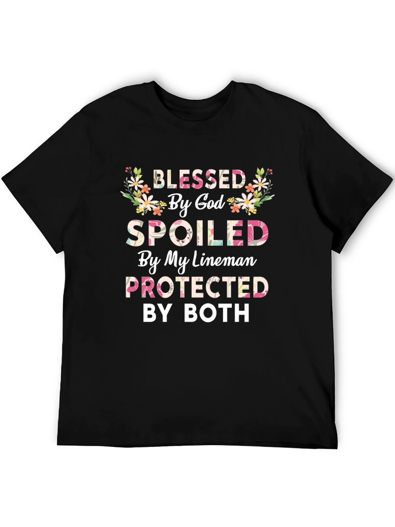 Blessed By God Spoiled By My Lineman T-Shirt