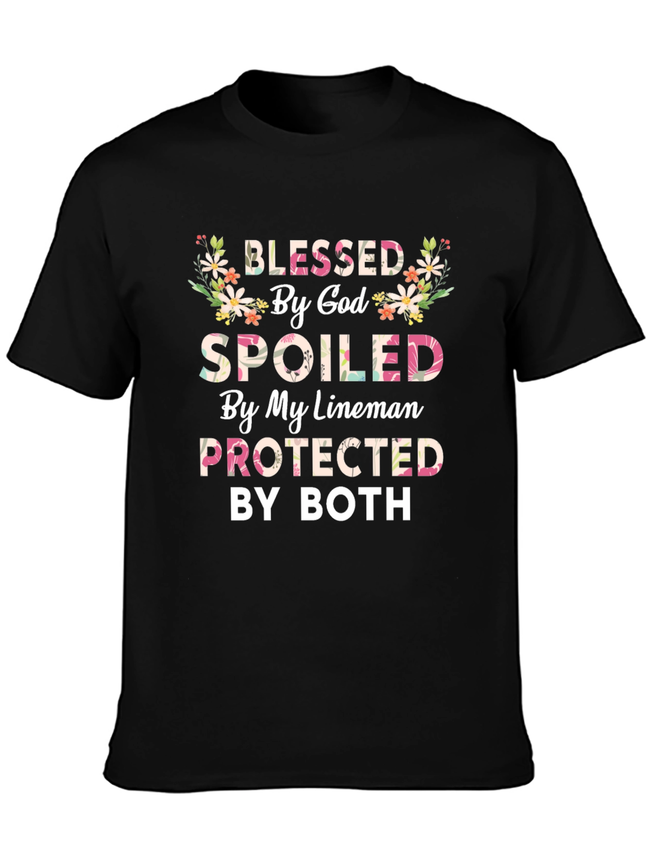 Blessed By God Spoiled By My Lineman T-Shirt