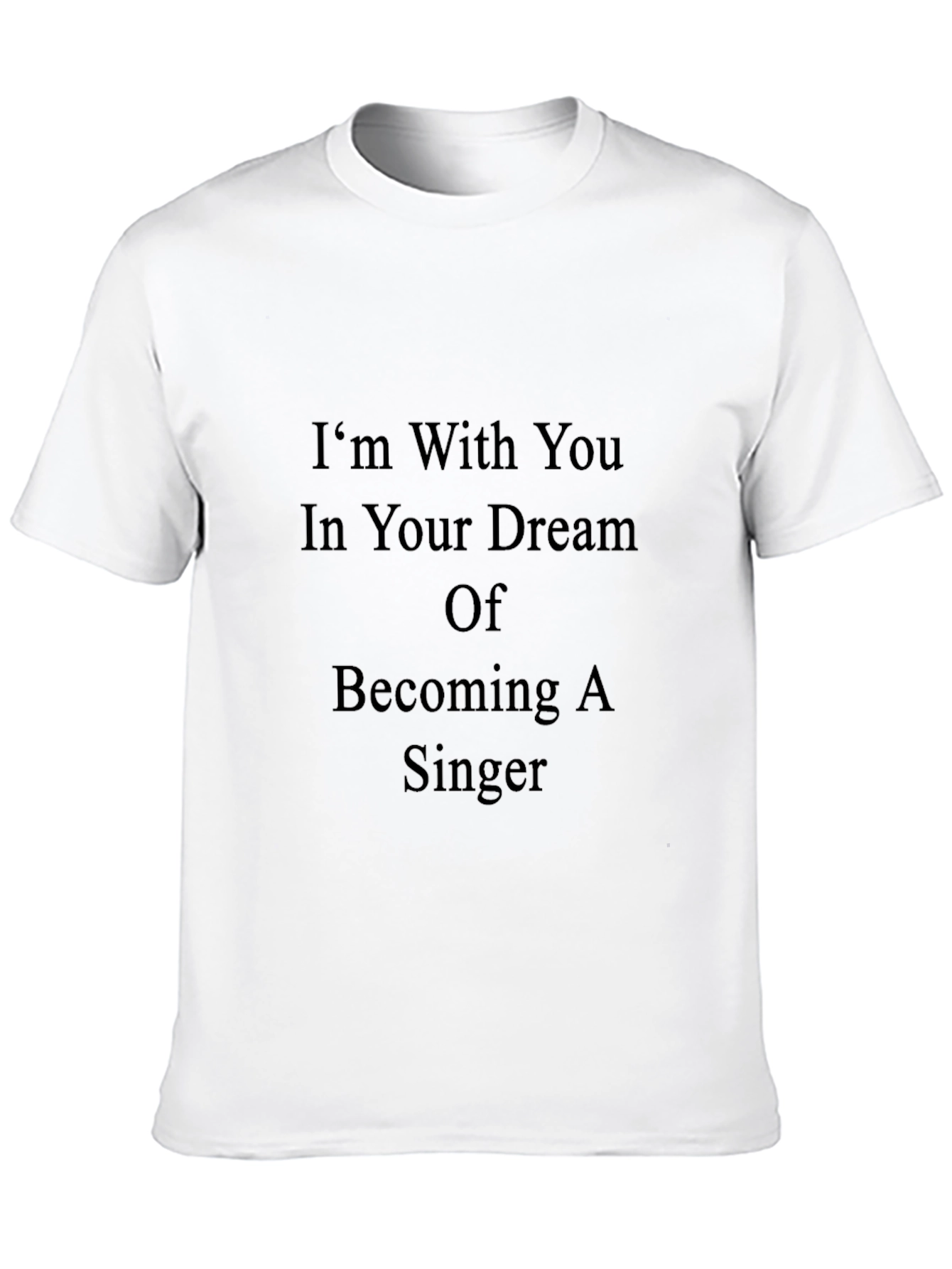 Inspirational Singer Dream T-Shirt - Black
