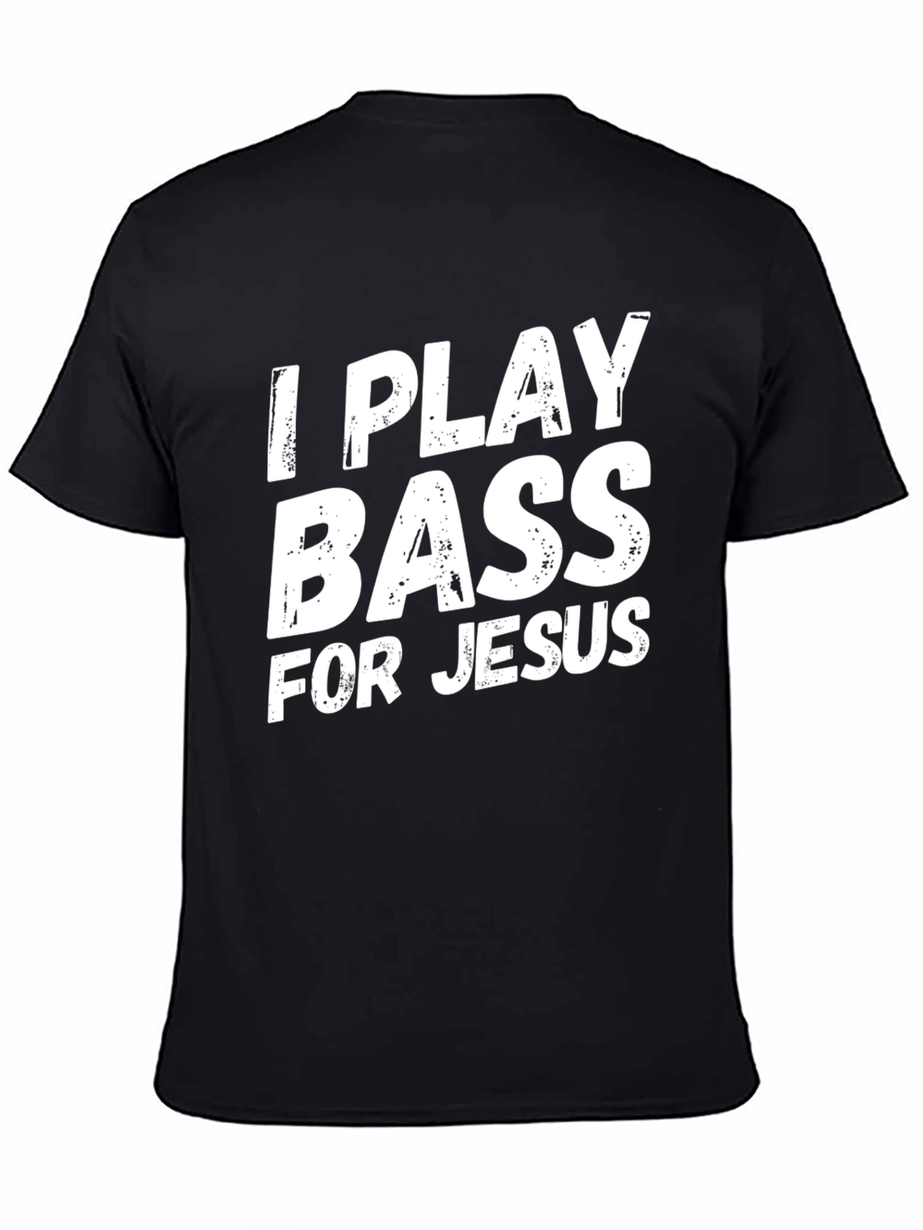 I Play Bass for Jesus Graphic Tee