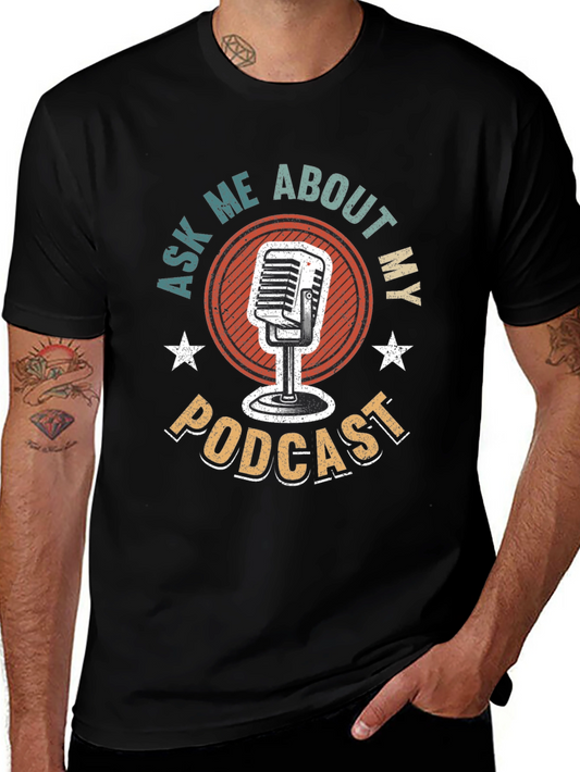 Podcast T-Shirt - Ask Me About My Podcast