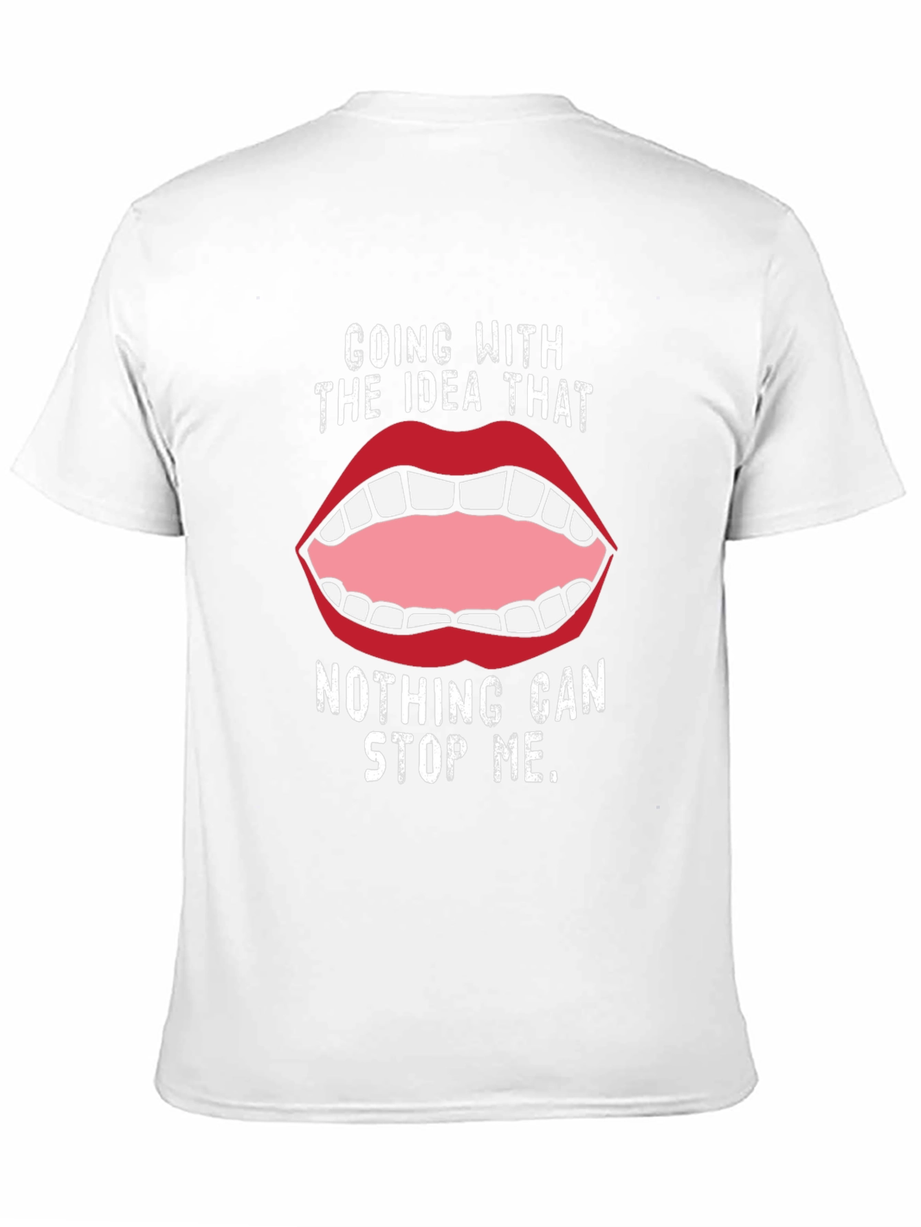 Bold Statement Tee: Going With the Idea That...