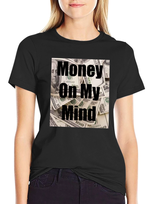 Money On My Mind Graphic T-Shirt