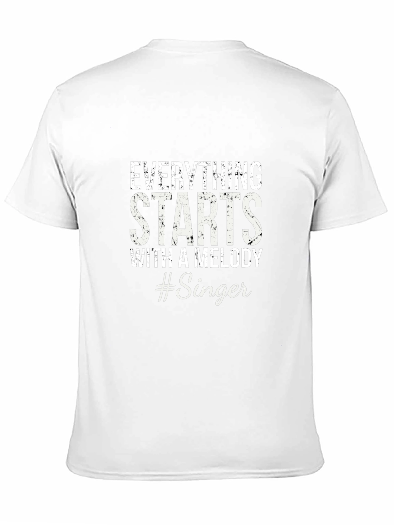 Everything Starts With A Melody #Singer T-Shirt