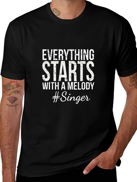 Everything Starts With A Melody #Singer T-Shirt