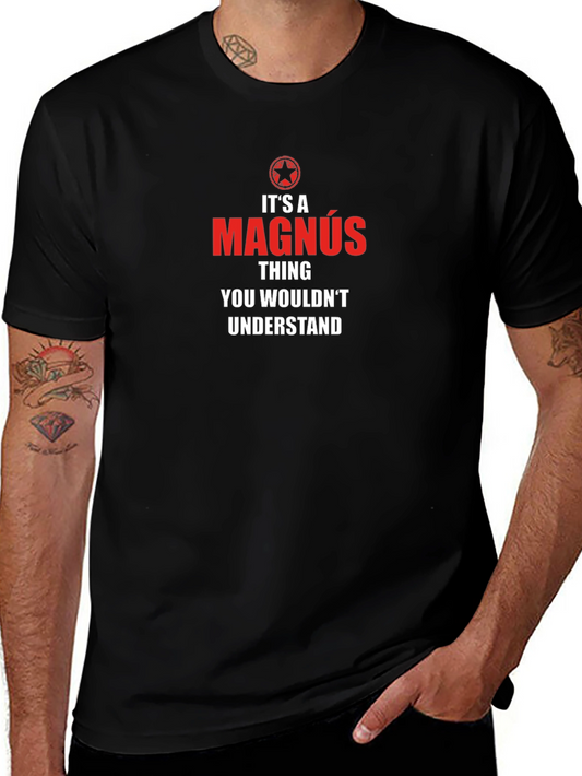 Magnus Thing T-Shirt - You Wouldnt Understand